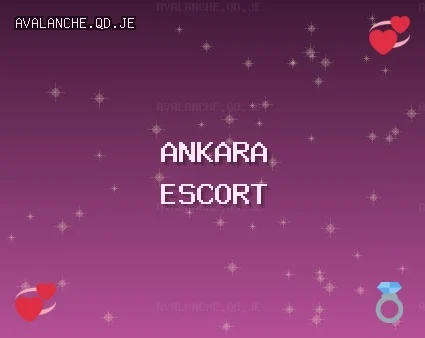 Ankara Escort: Beypazarı Escort, Kahramankazan Escort, Haymana Escort